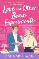 Love and Other Brain Experiments: A brand-new sizzling STEM rom-com, perfect for fans of rivals-to-lovers, fake dating and forced proximity cover image