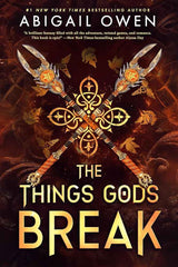 The Things Gods Break: the unmissable new 2025 sequel to the international bestselling Greek Gods romantasy The Games Gods Play by Abigail Owen