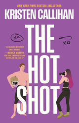 The Hot Shot: It's lust at first sight in this steamy NFL sports rom com from TikTok sensation Kristen Callihan by Kristen Callihan