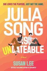 Julia Song Is Undateable by Susan Lee