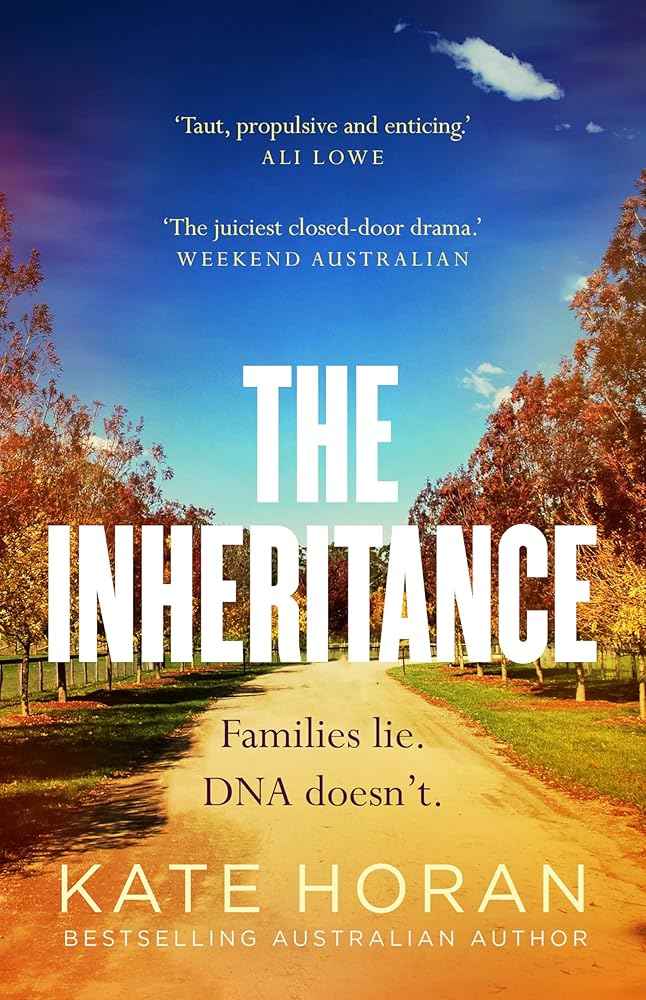 The Inheritance: Gripping intrigue and big secrets, the perfect small-town mystery in a new 2026 edition, for readers of Sally Hepworth and Liane M: ... readers of Sally Hepworth and Liane Moriarty by Kate Horan