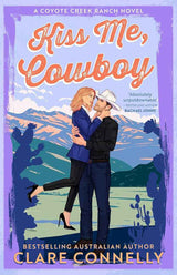 Kiss Me, Cowboy by Clare Connelly