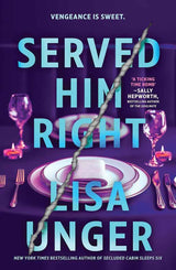 Served Him Right by Lisa Unger