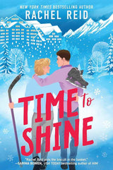 Time to Shine: A sexy opposites-attract MM hockey romance by the bestselling author of Heated Rivalry by Rachel Reid