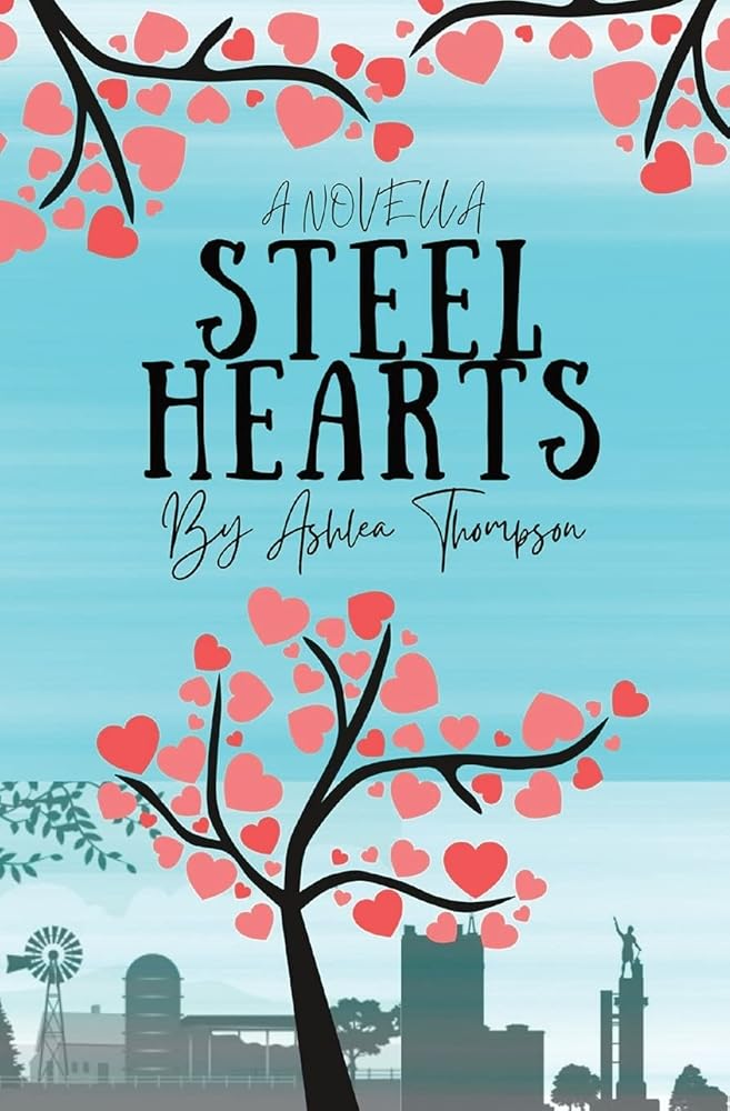 Steel Hearts by Ashlea Thompson