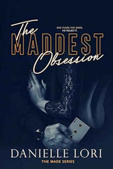 The Maddest Obsession (Made) by Danielle Lori