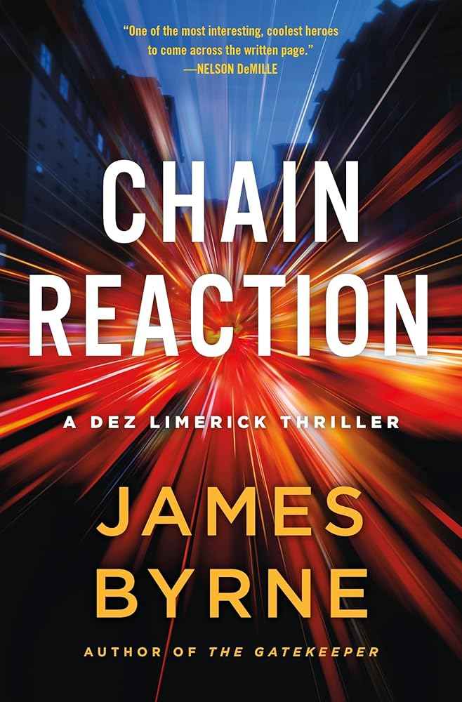 Chain Reaction: A Dez Limerick Thriller (A Dez Limerick Novel, 3) by James Byrne