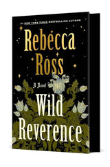 Wild Reverence: A Novel by Rebecca Ross