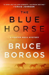 The Blue Horse: A Porter Beck Mystery cover image