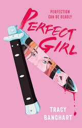 Perfect Girl by Tracy Banghart