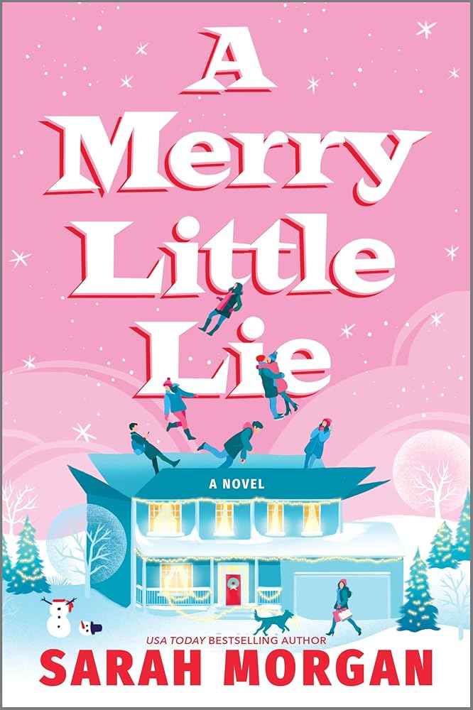 A Merry Little Lie: A Heartwarming Christmas Holiday Romance by Sarah Morgan