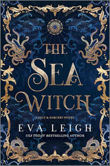 The Sea Witch (Salt & Sorcery, 1) by Eva Leigh