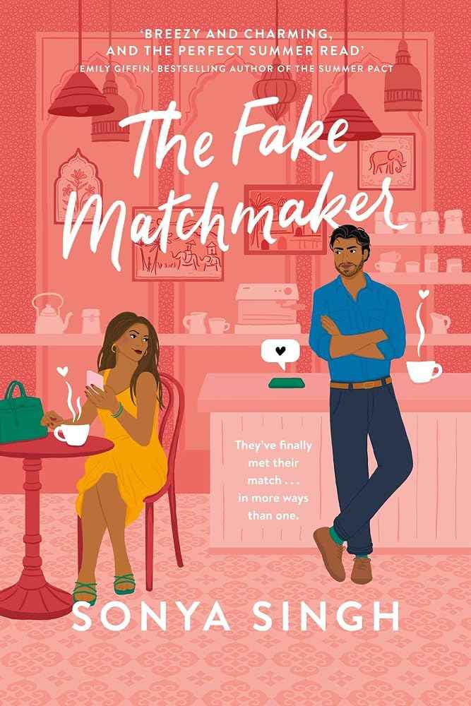 The Fake Matchmaker by Sonya Singh