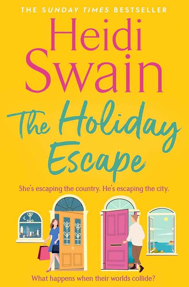 The Holiday Escape: Escape on the best holiday ever with Sunday Times bestseller Heidi Swain by Heidi Swain