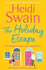 The Holiday Escape: Escape on the best holiday ever with Sunday Times bestseller Heidi Swain by Heidi Swain