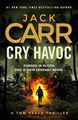 Cry Havoc: The UNMISSABLE new Tom Reece thriller from New York Times bestselling author of The Terminal List cover image