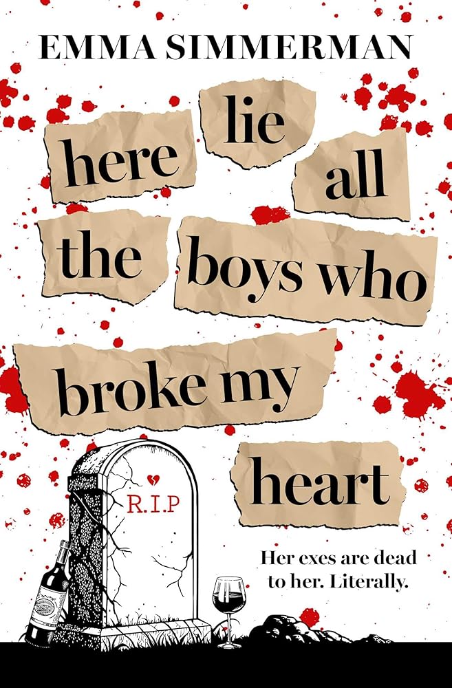Here Lie All the Boys Who Broke My Heart: A binge-worthy campus thriller romance! cover image