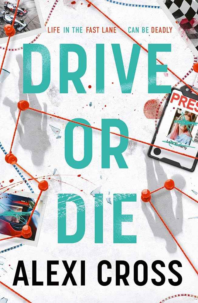 Drive or Die by Alexi Cross