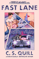 Fast Lane (Volume 1) by C. S. Quill