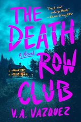 The Death Row Club by V. A. Vazquez