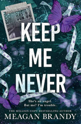 Keep me never (say you swear book 4) by Megan Brandy