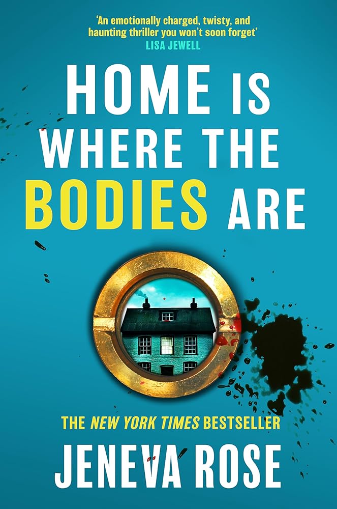 Home Is Where The Bodies Are: The instant New York Times bestseller from queen of twists and global sensation Jeneva Rose cover image