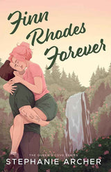 Finn Rhodes Forever: A Spicy Small Town Second Chance Romance (The Queen's Cove Series Book 4) by Stephanie Archer