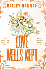 Love Wells Kept by Bailey Hannah