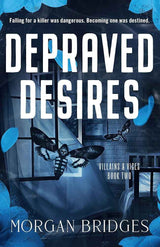 Depraved Desires by Morgan Bridges