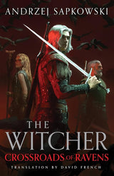 Crossroads of Ravens: A brand-new Witcher novel starring Geralt of Rivia Now a major Netflix show cover image