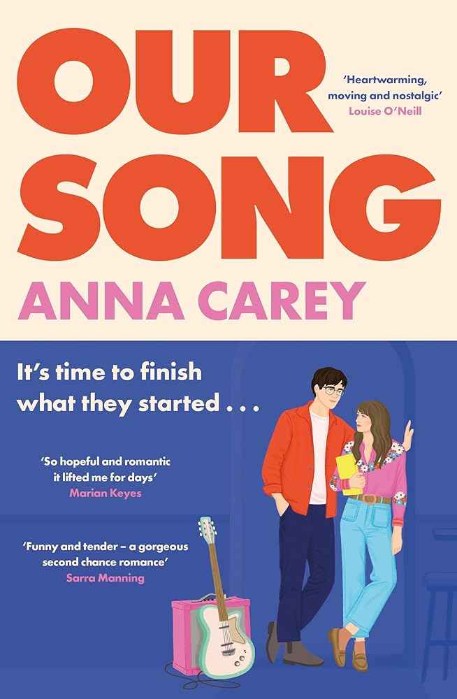 Our Song: An irresistible, heartfelt and uplifting second-chance romance by Anna Carey