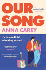 Our Song: An irresistible, heartfelt and uplifting second-chance romance by Anna Carey