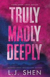 Truly Madly Deeply: the must-read enemies to lovers, best friend s brother romance that s intense, spicy, and addictive, from the co-author of MY DARK ROMEO by