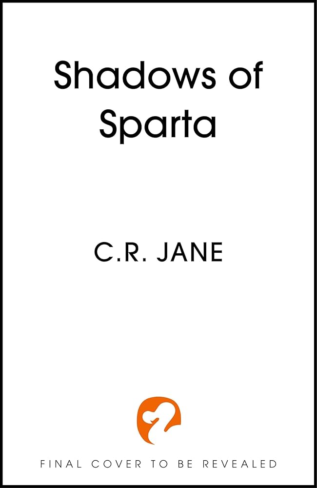 Shadows of Sparta by C. R. Jane Book 1/3