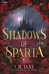 Shadows of Sparta by C. R. Jane Book 1/3