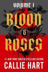 Blood & Roses Volume 1 by Callie Hart