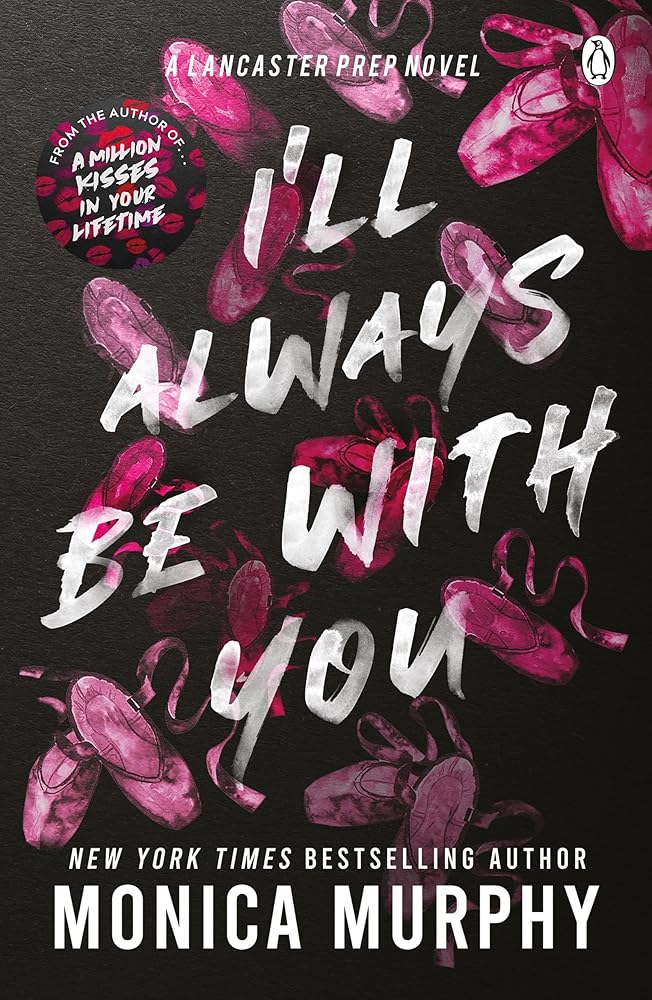 I'll Always Be With You (Lancaster Prep) by Monica Murphy