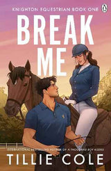 Break me by Tillie Cole