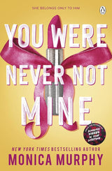 You Were Never Not Mine (Lancaster Prep) by Monica Murphy