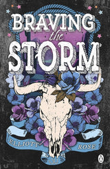 Braving The Storm by Elliott Rose