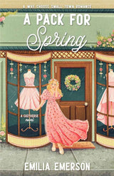 A Pack for Spring: The third why-choose romance in the Cozyverse series by Emilia Emerson