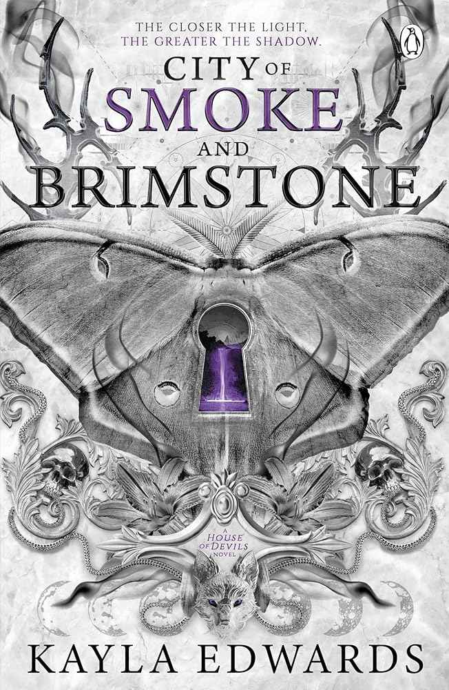 City of Smoke and Brimstone: A sweeping romantasy saga of dark magic, dangerous love and the battle between light and chaos by Kayla Edwards