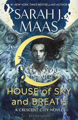 House of Sky and Breath: The unmissable new fantasy, now a #1 Sunday Times bestseller, from the multi-million-selling author of A Court of Thorns and Roses (Crescent City) cover image