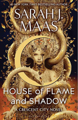 House of Flame and Shadow (International Edition) by Sarah J. Maas - The Forbidden Chapter
