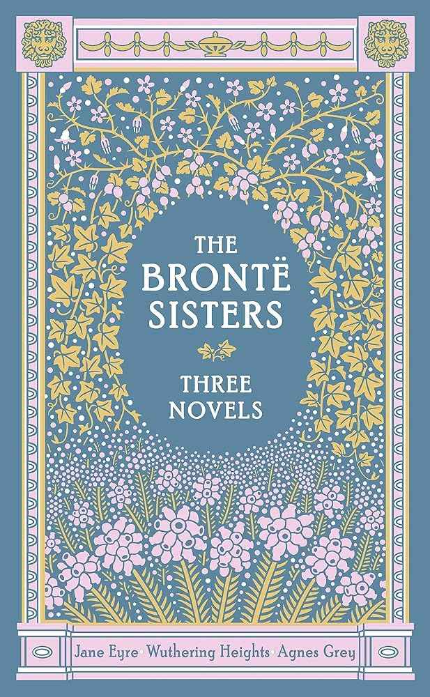 The Bronte Sisters: Jane Eyre / Wuthering Heights / Agnes Grey, 3 Novels by charlotte-bronte