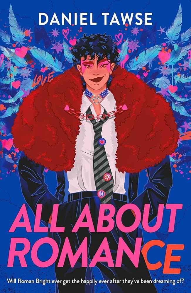 All About Romance: A Happily-Ever-After Queer Love Story by Daniel Tawse