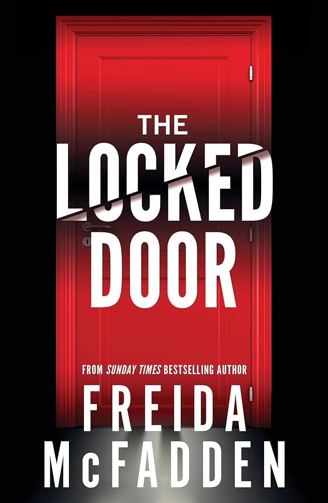 The Locked Door: From the Sunday Times Bestselling Author of The Housemaid by Freida McFadden