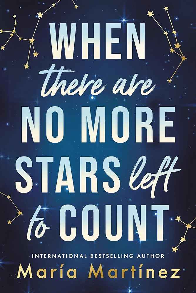 When There Are No More Stars Left to Count by Mara Martnez