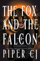 The Fox and the Falcon (No Other Gods) by Piper C.J.