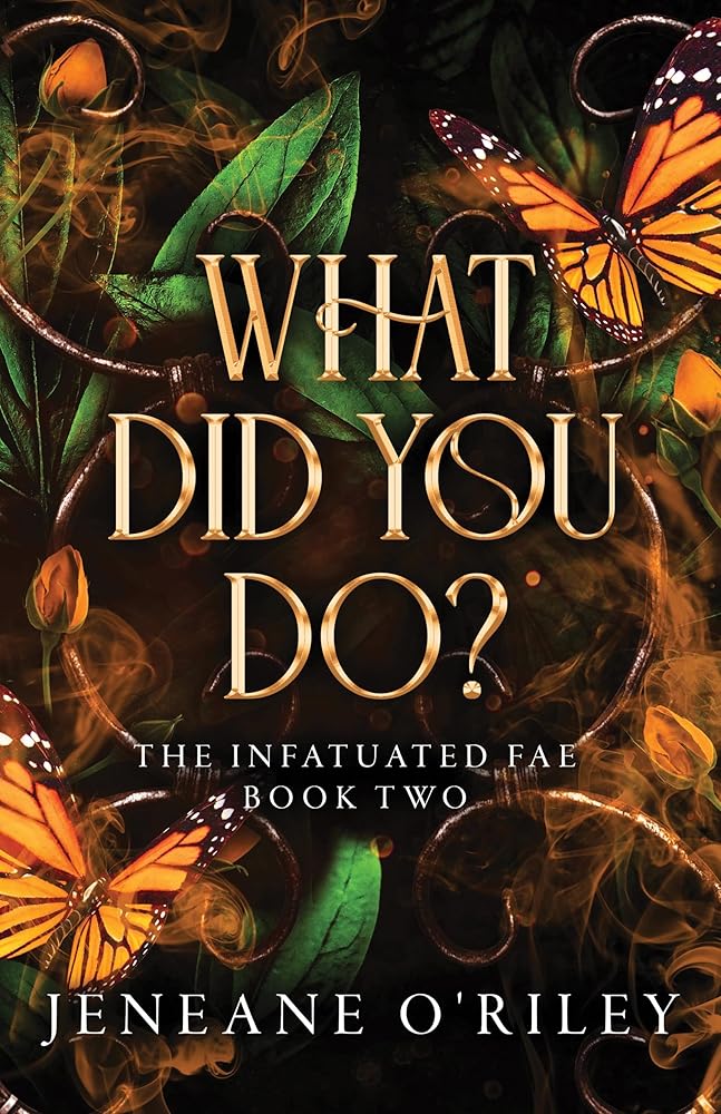 What Did You Do? by Jeneane O'Riley - The Forbidden Chapter